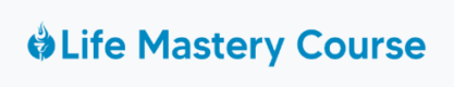Life Mastery Course